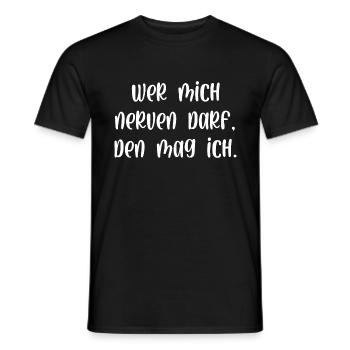 Wer mich nerven darf den mag ich - Männer T-Shirt - Schwarz - Vorne - AI Model Male 178 light (178cm)