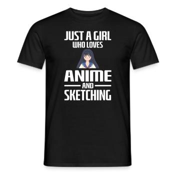 Just A Girl Who Loves Anime And Sketching Anime - Men's T-Shirt - black - Front - AI Model Male 178 light (178cm)