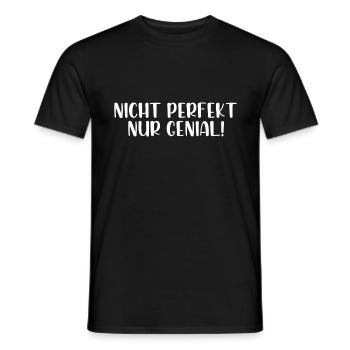 Nicht perfekt nur genial - Männer T-Shirt - Schwarz - Vorne - AI Model Male 178 light (178cm)
