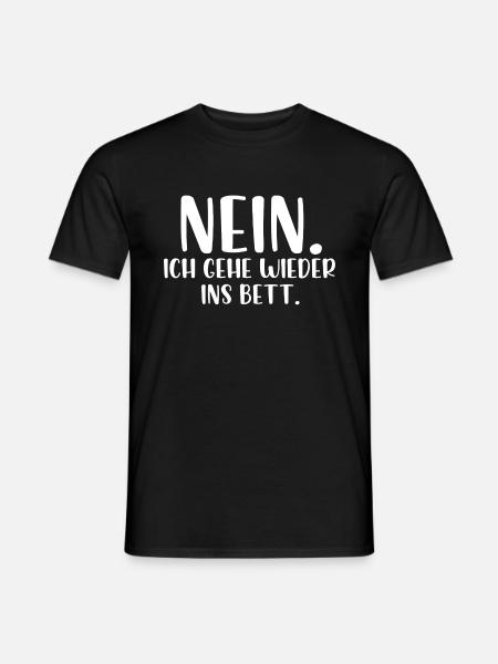 Nein ich gehe wieder ins Bett - Männer T-Shirt - Schwarz