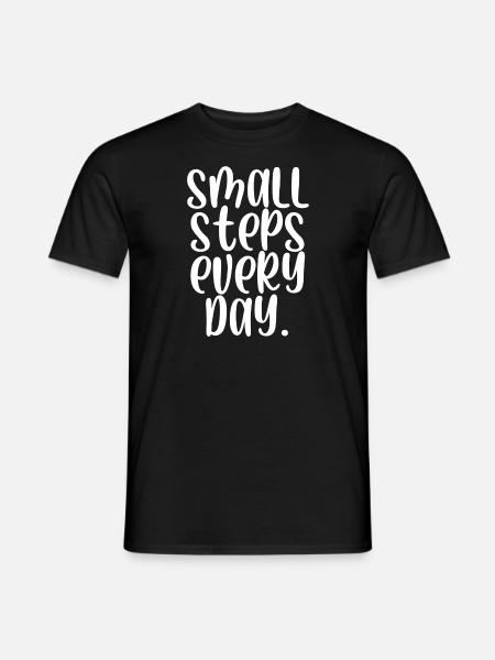 Small steps every day - Männer T-Shirt - Schwarz
