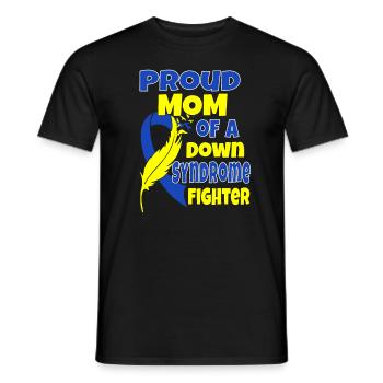 Proud Mother of a Down Syndrome Fighter Tshirt - Men's T-Shirt - black - Front - AI Model Male 178 light (178cm)