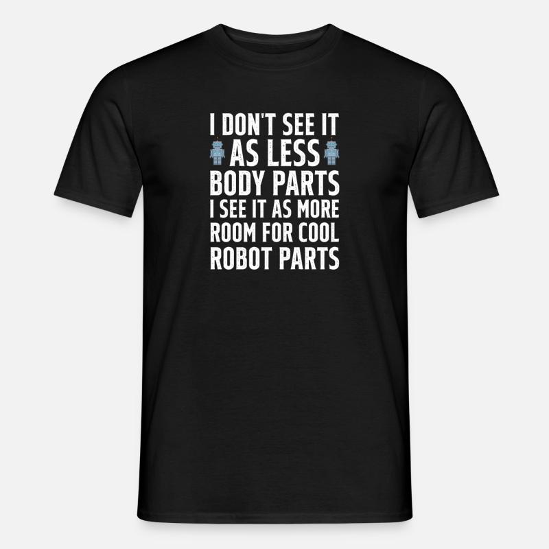 Amputation Amputieren Prothese Geschenk - Männer T-Shirt - Schwarz