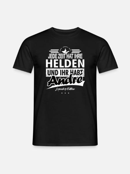 Jede Zeit hat Ihre Helden Ihr habt André - Männer T-Shirt - Schwarz