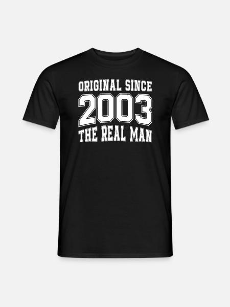 A true original since 2003, perfectly funny year - Men's T-Shirt - black