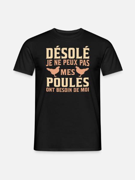 désolé mes poules ont besoin de moi - T-shirt homme - noir