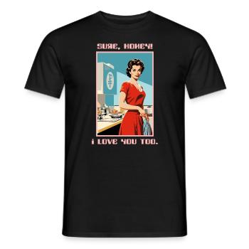1950 femme au foyer bien sûr, je t’aime aussi - T-shirt homme - noir - Devant - AI Model Male 178 light (178cm)