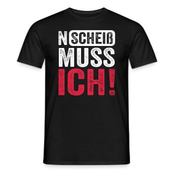 Lustiger Spruch: N Scheiß muss ich - Männer T-Shirt - Schwarz - Vorne - AI Model Male 178 light (178cm)