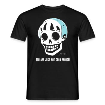 You're just not good enough, skull - Men's T-Shirt - black - Front - AI Model Male 178 light (178cm)