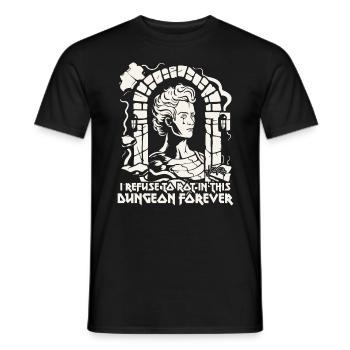 I refuse to rot in the dungeon, work - Men's T-Shirt - black - Front - AI Model Male 178 light (178cm)