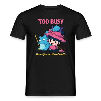 Too busy for your chatter - Men's T-Shirt - black - Front - AI Model Male 178 light (178cm)