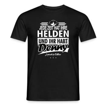 Jede Zeit hat Ihre Helden Ihr habt Denny - Männer T-Shirt - Schwarz - Vorne - AI Model Male 178 light (178cm)
