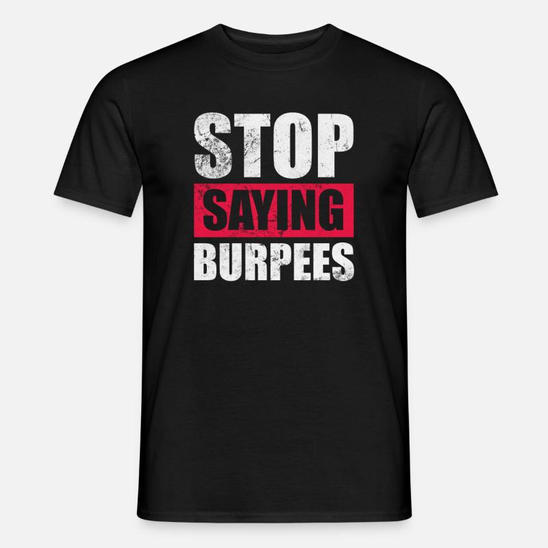 Burpees - Männer T-Shirt - Schwarz
