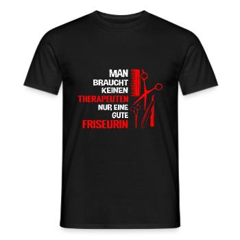 Keinen Therapeuten nur einen guten Friseur Spruch - Männer T-Shirt - Schwarz - Vorne - AI Model Male 178 light (178cm)