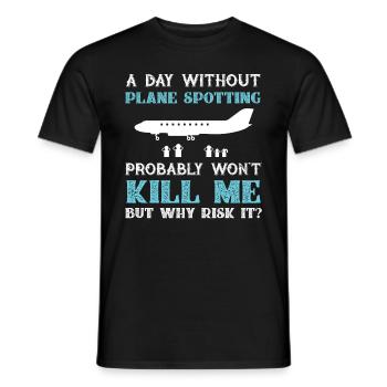 Tag ohne Flugzeugerkennung bringt mich nicht um, warum riskieren? - Männer T-Shirt - Schwarz - Vorne - AI Model Male 178 light (178cm)