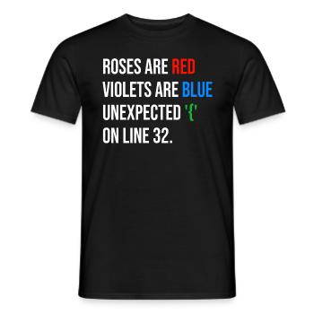 Roses are red, violets are blue unexpected '{' - Männer T-Shirt - Schwarz - Vorne - AI Model Male 178 light (178cm)