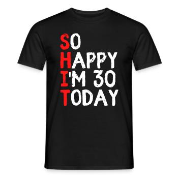 30 years 30th birthday funny gift - Men's T-Shirt - black - Front - AI Model Male 178 light (178cm)