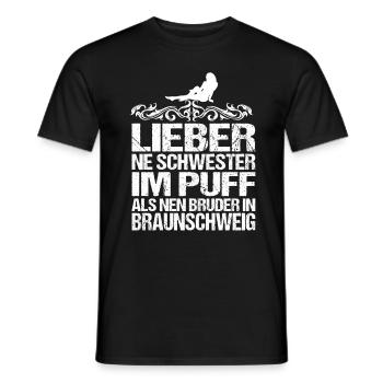 Schwester Im Puff Als Bruder Braunschweig Spruch - Männer T-Shirt - Schwarz - Vorne - AI Model Male 178 light (178cm)