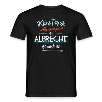 Albrecht - Keine Panik. Alles wird gut - Männer T-Shirt - Schwarz - Vorne - AI Model Male 178 light (178cm)