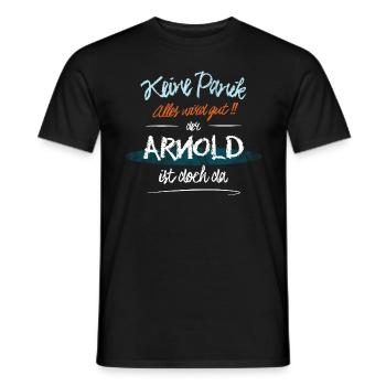 Arnold - Keine Panik. Alles wird gut - Männer T-Shirt - Schwarz - Vorne - AI Model Male 178 light (178cm)