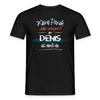 Denis - Keine Panik. Alles wird gut - Männer T-Shirt - Schwarz - Vorne - AI Model Male 178 light (178cm)