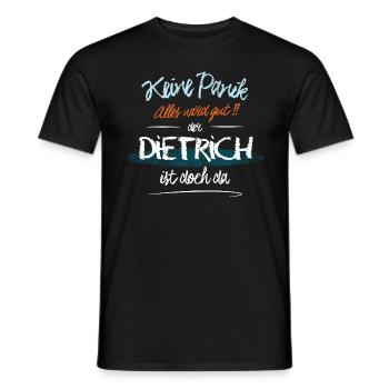 Dietrich - Keine Panik. Alles wird gut - Männer T-Shirt - Schwarz - Vorne - AI Model Male 178 light (178cm)