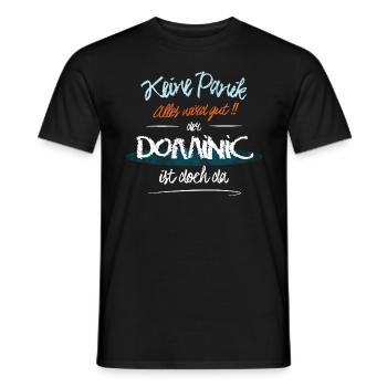 Dominic - Keine Panik. Alles wird gut - Männer T-Shirt - Schwarz - Vorne - AI Model Male 178 light (178cm)