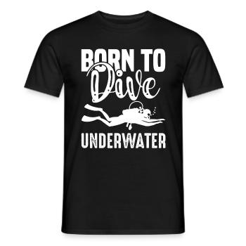 Diving Born To Dive Diver Underwater Taucher - Männer T-Shirt - Schwarz - Vorne - AI Model Male 178 light (178cm)