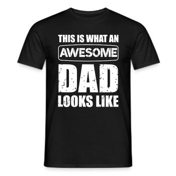 This is what an Awesome Dad looks like Daddy - Men's T-Shirt - black - Front - AI Model Male 178 light (178cm)