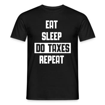 Eat Sleep do Taxes Repeat Tax Tax Sayings - Men's T-Shirt - black - Front - AI Model Male 178 light (178cm)