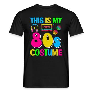 This is my 80s Costume funny 80s Party - Men's T-Shirt - black - Front - AI Model Male 178 light (178cm)