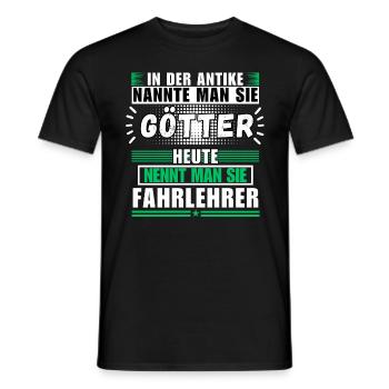 Götter in der Antike. Heute Fahrlehrer - Männer T-Shirt - Schwarz - Vorne - AI Model Male 178 light (178cm)