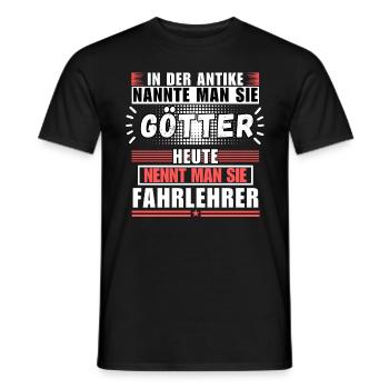 Götter in der Antike. Heute Fahrlehrer - Männer T-Shirt - Schwarz - Vorne - AI Model Male 178 light (178cm)