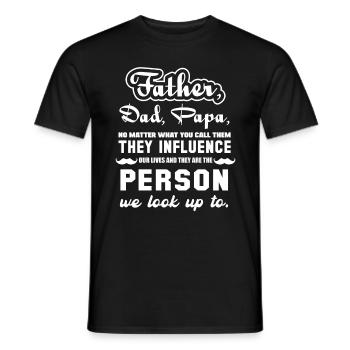 Father Dad or Papa funny Quotes for Fathersday - Men's T-Shirt - black - Front - AI Model Male 178 light (178cm)