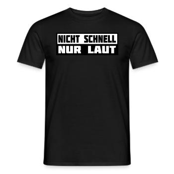 Nicht Schnell Nur Laut Tuner Tuning Schrauber - Männer T-Shirt - Schwarz - Vorne - AI Model Male 178 light (178cm)