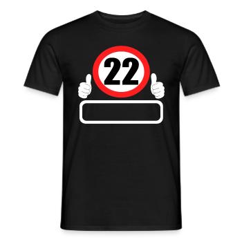 22 Geburtstag Verkehrszeichen 22 Jahre Dein Name - Männer T-Shirt - Schwarz - Vorne - AI Model Male 178 light (178cm)