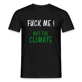 Baise-moi pas le climat en disant protection de l'environnement climat - T-shirt homme - noir - Devant - AI Model Male 178 light (178cm)