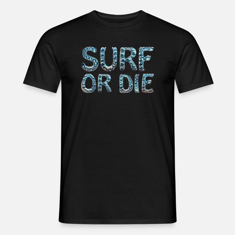 Surf Sprüche Englisch - Männer T-Shirt - Schwarz