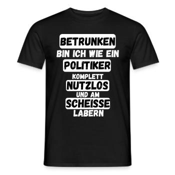 BETRUNKEN BIN ICH WIE EIN POLITIKER - Männer T-Shirt - Schwarz - Vorne - AI Model Male 178 light (178cm)