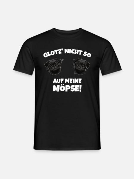 Glotz nicht so auf meine Möpse Mops Hunde Sprüche - Männer T-Shirt - Schwarz
