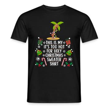 Too hot for ugly christmas sweater shirt - Männer T-Shirt - Schwarz - Vorne - AI Model Male 178 light (178cm)