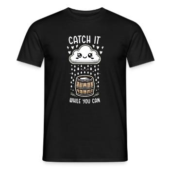 Catch it while you can harvest rainwater - Men's T-Shirt - black - Front - AI Model Male 178 light (178cm)