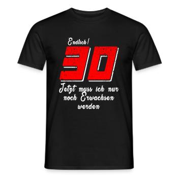 Endlich 30 Erwachsen werden Geburtstagsspruch - Männer T-Shirt - Schwarz - Vorne - AI Model Male 178 light (178cm)