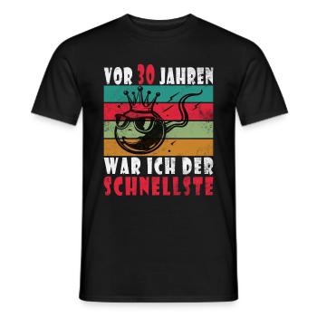 Vor 30 Jahren war ich mal der Schnellste 30. - Männer T-Shirt - Schwarz - Vorne - AI Model Male 178 light (178cm)