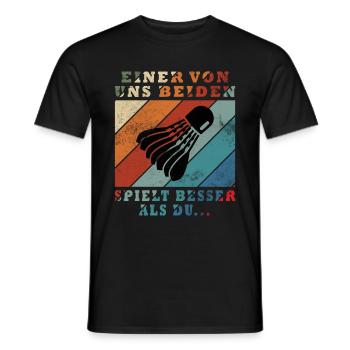 Badminton One of us plays badminton better - Men's T-Shirt - black - Front - AI Model Male 178 light (178cm)
