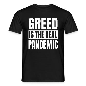 La cupidité est la véritable pandémie - T-shirt homme - noir - Devant - AI Model Male 178 light (178cm)