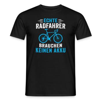 Echte radfahrer brauchen keinen akku - Männer T-Shirt - Schwarz - Vorne - AI Model Male 178 light (178cm)