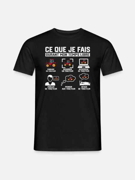 Ce Que Je Fais Pendant Mon Temps Libre Tracteur - T-shirt homme - noir