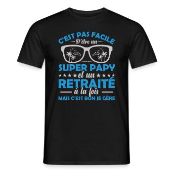 Je Suis Un Super Papy Et Un Retraité Cadeau Humour - T-shirt homme - noir - Devant - AI Model Male 178 light (178cm)