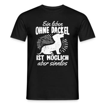 Dackel Dackelhund leben ohne Dackel ist möglich ab - Männer T-Shirt - Schwarz - Vorne - AI Model Male 178 light (178cm)